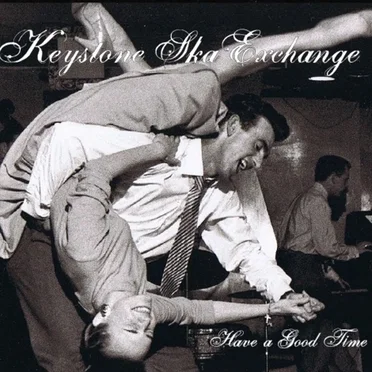 Have a Good Time by The Keystone Ska Exchange - album cover