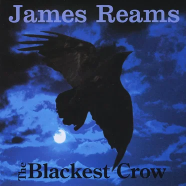The Blackest Crow by James Reams - album cover