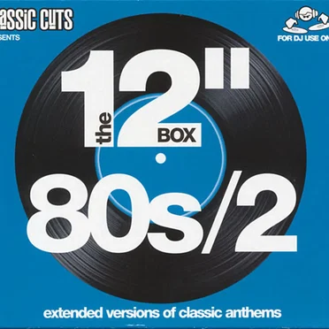 Classic Cuts Presents: The 12″ Box: 80s, Volume 2 by Various Artists - album cover