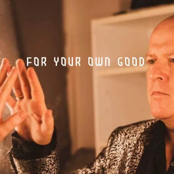 For Your Own Good