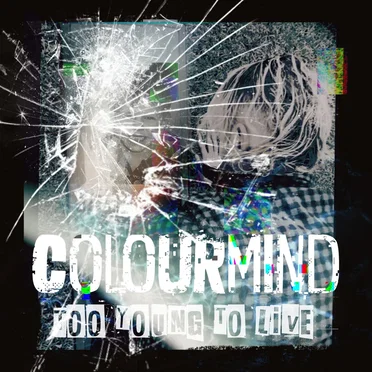 Too Young to Live by ColourMind - album cover