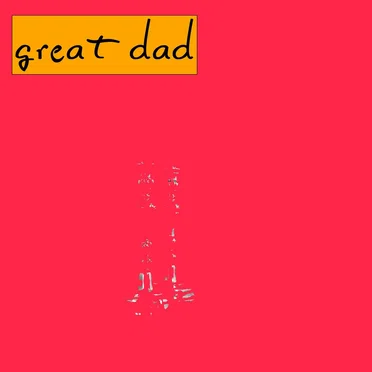 Great Dad by Great Dad - album cover