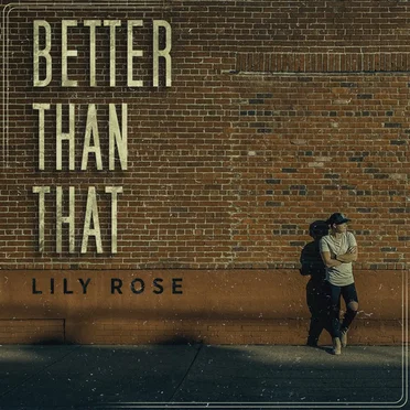 Better Than That by Lily Rose - album cover