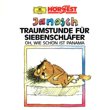 Traumstunde für Siebenschläfer / Oh, wie schön ist Panama by Janosch - album cover