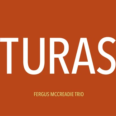 Turas by Fergus McCreadie Trio - album cover