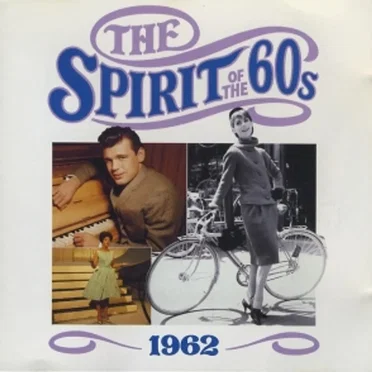 The Spirit of the 60s: 1962 by Various Artists - album cover
