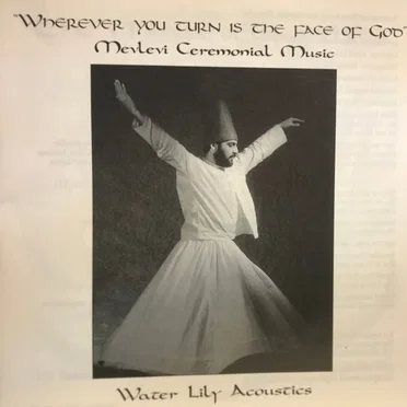 Wherever you turn is the face of God by The Mevlivi Ensemble of Turkey - album cover