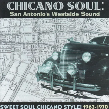 Chicano Soul: San Antonio’s Westside Sound by Various Artists - album cover
