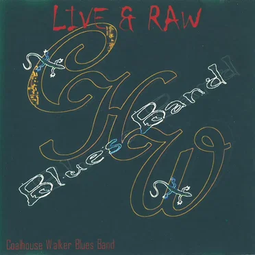 Live & Raw by Coalhouse Walker Blues Band - album cover