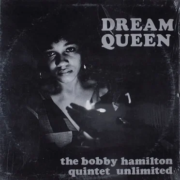 Dream Queen by The Bobby Hamilton Quintet Unlimited - album cover