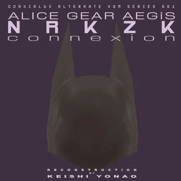 ALICE GEAR AEGiS ~ NRKZK Connexion