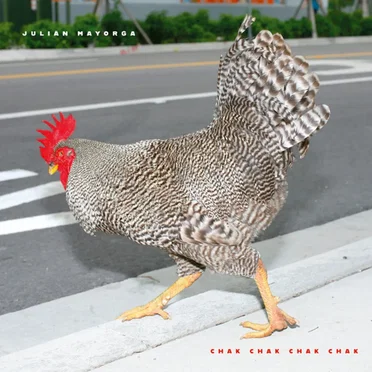 Chak Chak Chak Chak by Julián Mayorga - album cover