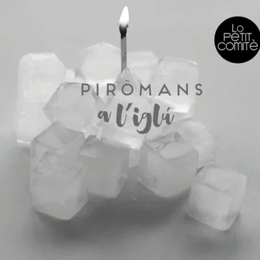 Piròmans A l'Iglú by Le Petit Comite - album cover