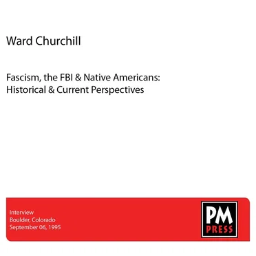 Fascism, the FBI & Native Americans: Historical & Current Perspectives by Ward Churchill - album cover