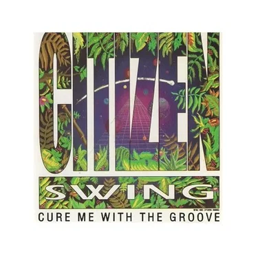 Cure Me With the Groove by Citizen Swing - album cover
