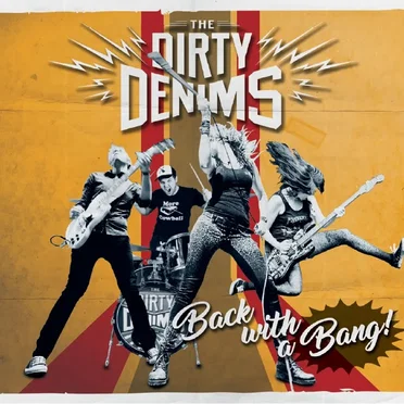Back With a Bang! by The Dirty Denims - album cover