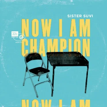 Now I am Champion by Sister Suvi - album cover