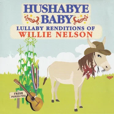 Hushabye Baby: Lullaby Renditions of Willie Nelson by The Halfpints - album cover