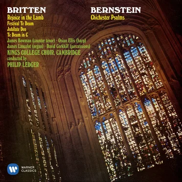 Bernstein: Chichester Psalms / Britten: Rejoice the Lamb / Festival Te Deum