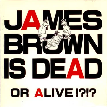 James Brown Is Dead or Alive!?!? by Various Artists - album cover