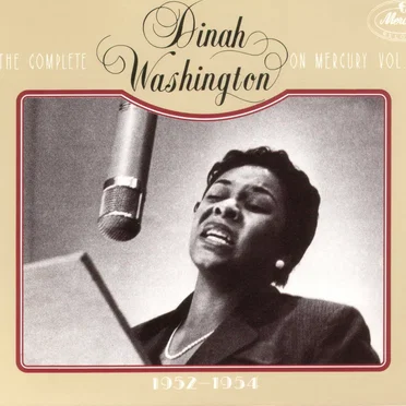 The Complete Dinah Washington on Mercury, Volume 3 (1952-1954)