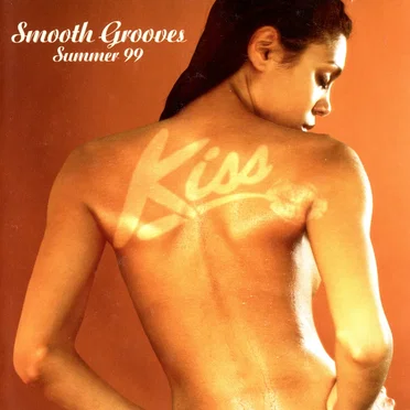 Kiss Smooth Grooves Summer ’99 by Various Artists - album cover