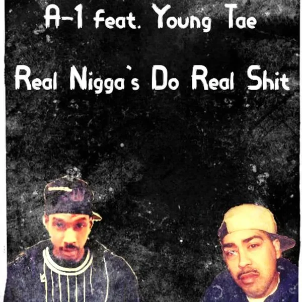 Real Nigga's Do Real Shit