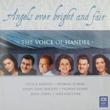Angels Ever Bright and Fair: The Voice of Handel