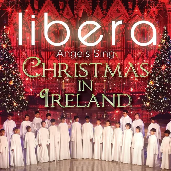 Angels Sing - Christmas in Ireland