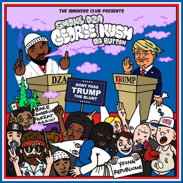 George Kush Da Button (Don't Pass Trump The Blunt) by Smoke DZA - album cover