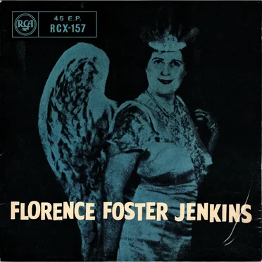 Florence Foster Jenkins by Florence Foster Jenkins - album cover