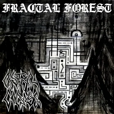 Fractal Forest by Astral Corpse - album cover