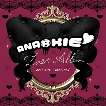 ANA®KIE LAST ALBUM①