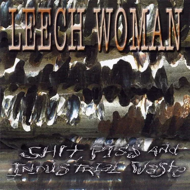Shit, Piss and Industrial Waste