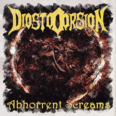 Abhorrent Screams by Diostooorsion - album cover