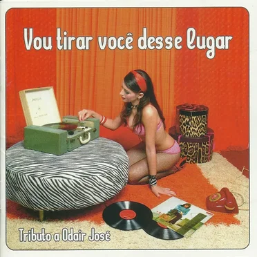 Vou tirar você desse lugar [Tributo a Odair José] by Various Artists - album cover