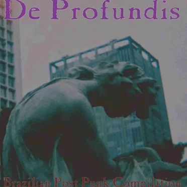 De Profundis: Brazilian Post-Punk Compilation by Various Artists - album cover