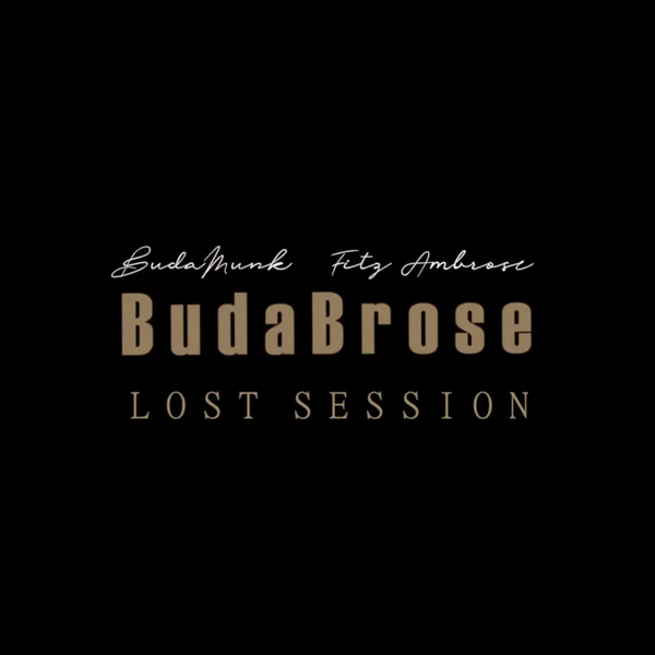 BudaBrose Lost Session