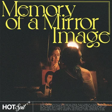 Memory of a Mirror Image by Hotspit - album cover