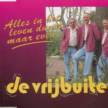 Alles in het leven duurt maar even