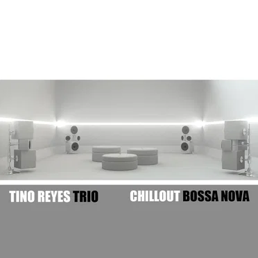 Chillout Bossa Nova by Tino Reyes Trio - album cover