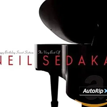 Happy Birthday Sweet Sixteen: The Best of Neil Sedaka