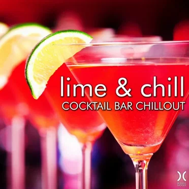Lime & Chill: Cocktail Bar Chillout by Various Artists - album cover