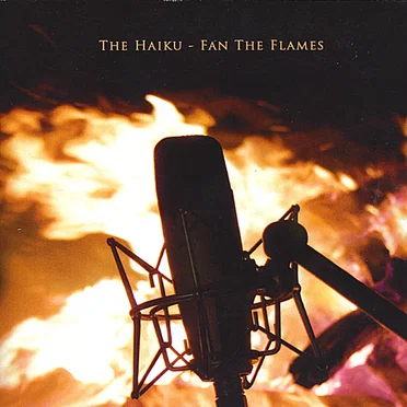 Fan The Flames by The Haiku - album cover