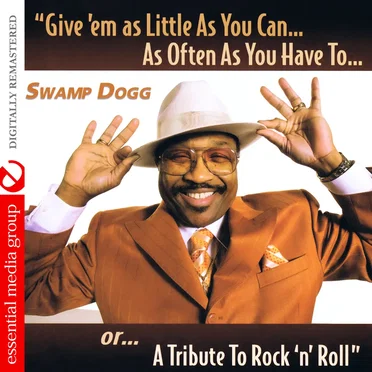 Give 'em as Little as You Can… as Often as You Have To... Or... A Tribute to Rock 'n' Roll (Digitally remastered)