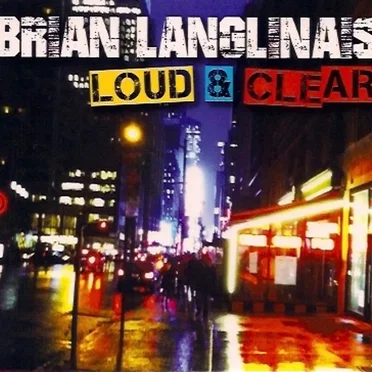 Loud & Clear by Brian Langlinais - album cover