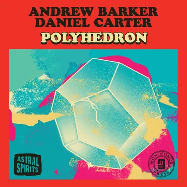 Polyhedron by Andrew Barker & Daniel Carter - album cover