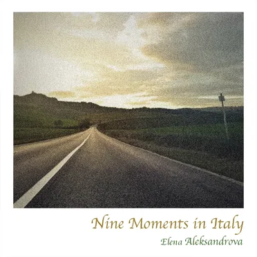 Nine Moments in Italy