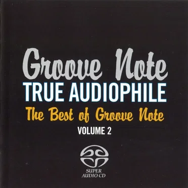 True Audiophile: The Best of Groove Note, Volume 2 by Various Artists - album cover