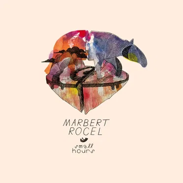 Small Hours by Marbert Rocel - album cover